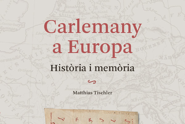 The first monograph on Charlemagne’s and the Carolingians’ European history and memory in Catalan